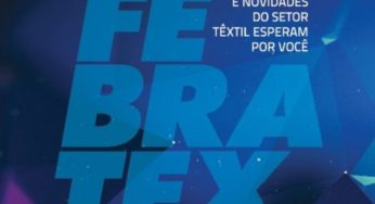 Febratex, considerada a maior feira da indústria têxtil