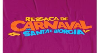 Ingressos Ressaca de Carnaval da Santa e Biorgia 2020