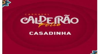 Ingressos disponíveis para o Caldeirão Folia 2021 – 14 a 16 de fevereiro