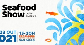 SEAFOOD SHOW LATIN AMERICA 2021 será outubro, veja mais informações