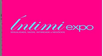 Íntimi Expo 2021 será em abril, confira os segmentos da feira