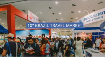 Brazil Travel Market 2021 foi adiado para outubro, confira mais detalhes