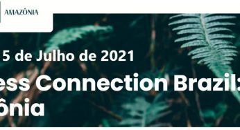 Business Connection Brazil (BCB): Amazônia será realizado de 12 a 15 de julho, veja mais detalhes
