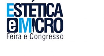 Estética e Micro 2022 será em março, veja mais detalhes
