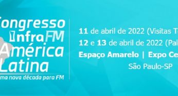INFRA FM AMÉRICA LATINA 2022 será em abril, veja mais detalhes