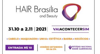 Hair Brasília and Beauty 2021 será em outubro, veja mais detalhes
