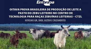 Inscrição para a 8ª Prova Brasileira de Produção de Leite a Pasto do Zebu Leiteiro