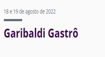 Confira as datas do Garibali Gastrô 2022