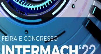 Intermach 2022 será em setembro, veja mais detalhes