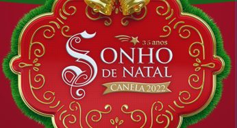 Sonho de Natal Canela 2022: Programação 15 de janeiro