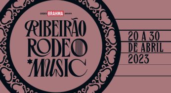 Começará hoje (20), o Ribeirão Rodeo Music 2023, confira as atrações