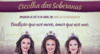 Festa da Uva 2024: Inscrição para escolha da Rainha e Princesas, veja como se inscrever