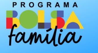 Bolsa Família: Vejam quem recebe o benefício social, hoje dia (22)