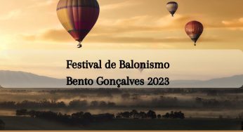 Começa o Festival de Balonismo de Bento Gonçalves 2023, veja a programação