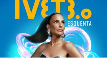 Ivete 3.0 Esquenta: Veja como comprar seu ingresso