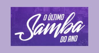 O Último Samba do Ano 2023: Veja como comprar seu ingresso