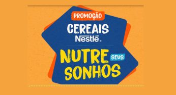Promoção Nestlé nutre seus sonhos: Veja como participar e ganhar prêmios