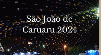 São João de Caruaru 2024 terá 72 dias de programação