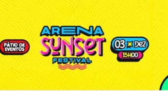 Arena Sunset em Caruaru 2023: Veja como comprar seu ingresso