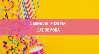 Carnaval 2024 em Juiz de Fora: veja a ordem dos desfiles