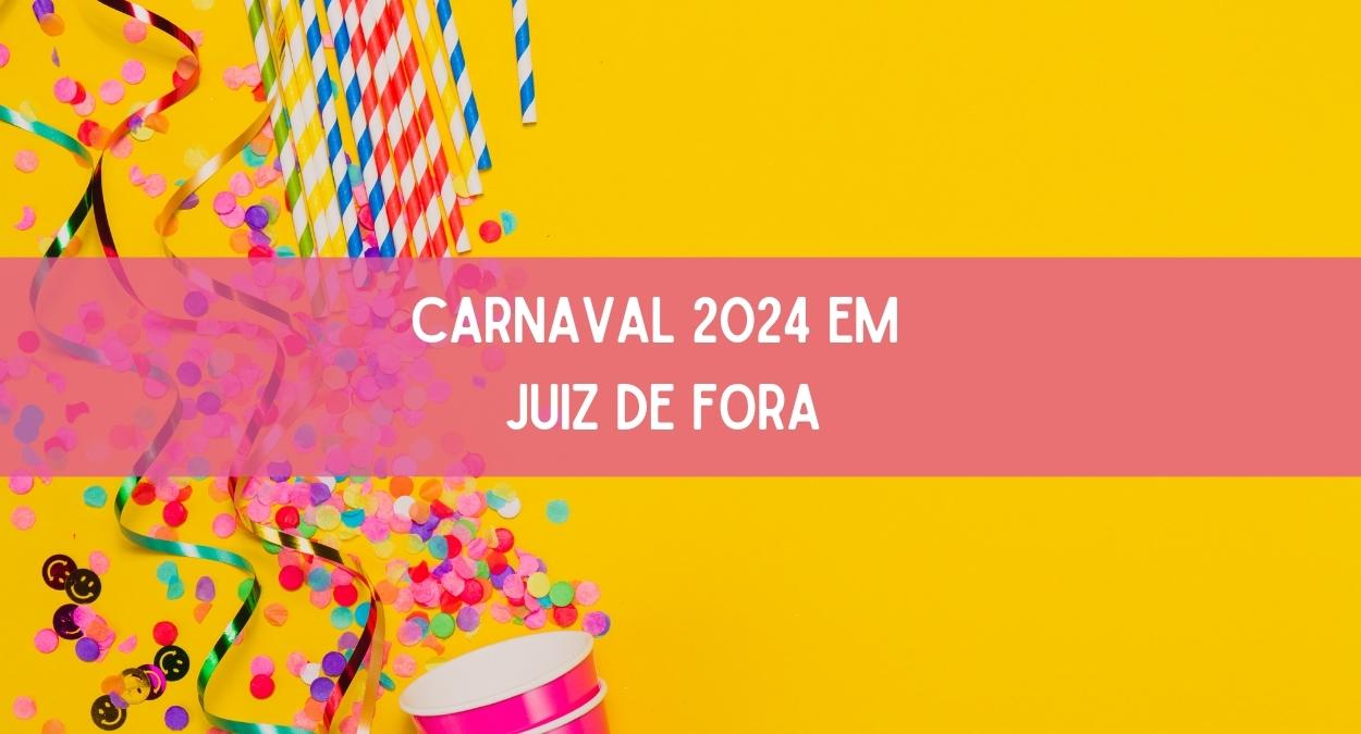 Carnaval 2024 em Juiz de Fora (imagem: Canva)