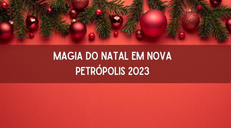 Magia do Natal em Nova Petrópolis 2023 tem programação divulgada (imagem: Canva)