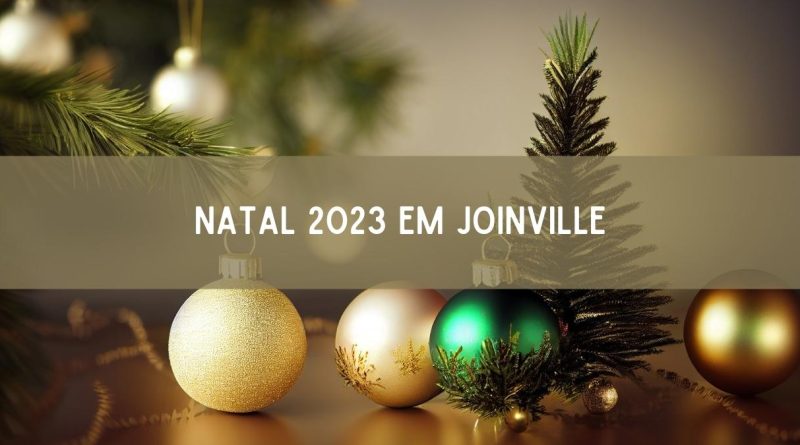 Natal 2023 em Joinville: veja as atrações já confirmadas (imagem: Canva)