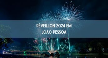 Réveillon 2024 em João Pessoa tem primeiras atrações divulgadas