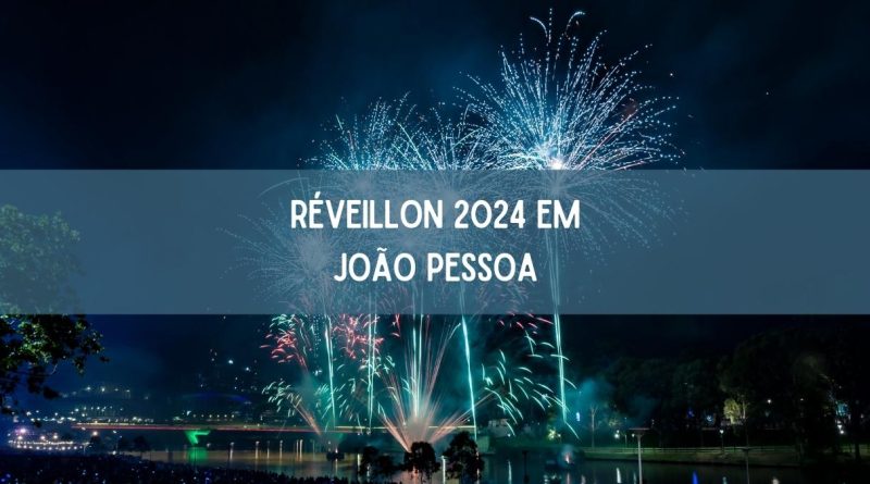 Réveillon 2024 em João Pessoa tem primeiras atrações divulgadas (imagem: Canva)