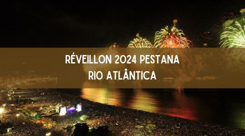 Réveillon 2024 no Pestana Rio Atlântica: veja como participar (imagem: Canva)