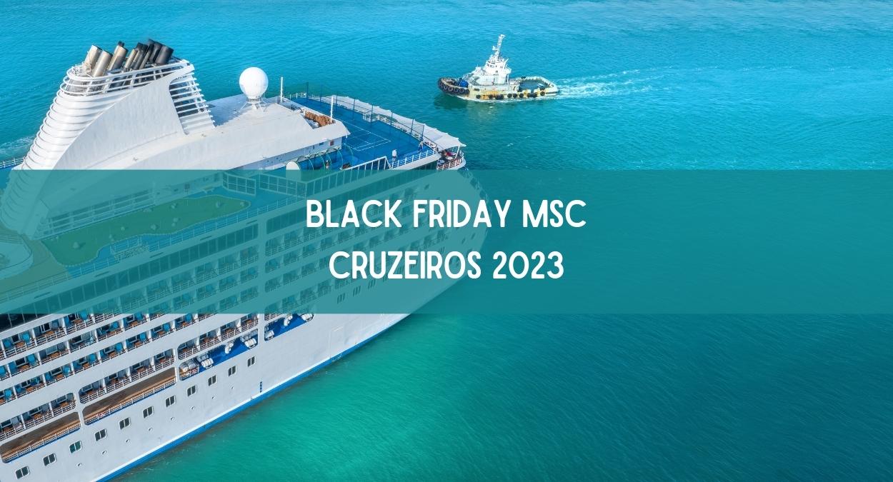Black Friday MSC Cruzeiros 2023 (imagem: Canva)