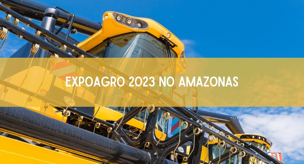 Expoagro 2023 no Amazonas (imagem: Canva)
