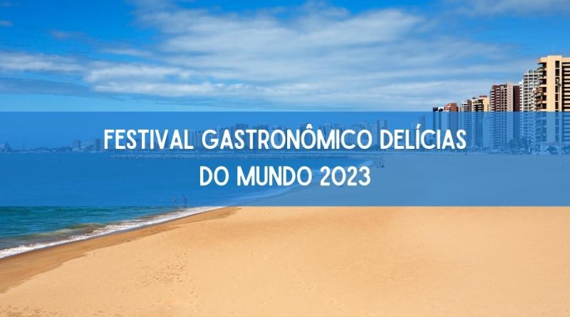 Festival Gastronômico Delícias do Mundo 2023 ocorre este fim de semana (imagem: Canva)