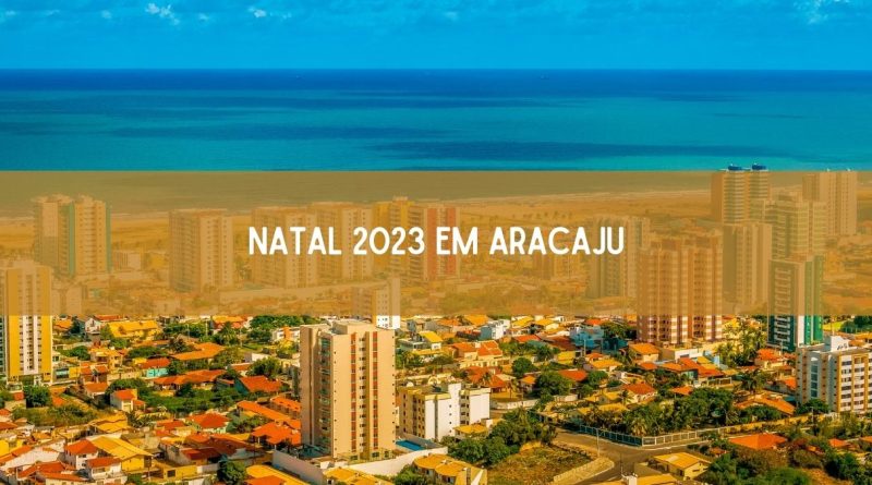 Natal em Aracaju 2023 começa nesta terça, 14. Veja as atrações (imagem: Canva)