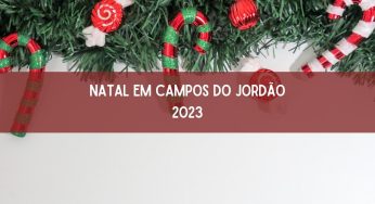 Natal em Campos do Jordão 2023 começa no dia 10, veja mais detalhes