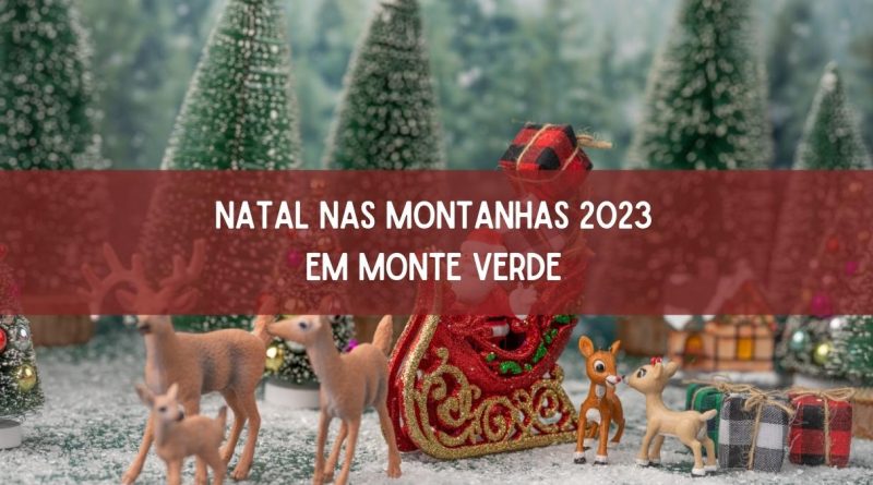 Natal nas Montanhas 2023 em Monte Verde trará experiências mágicas (imagem: Canva)