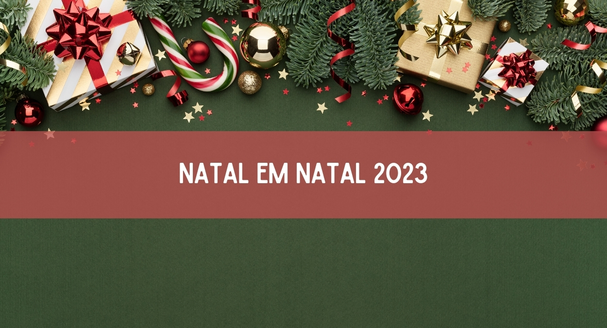 Natal em Natal 2023 tem programação divulgada, confira (imagem: Canva)