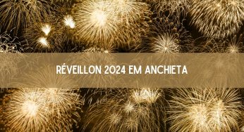 Réveillon 2024 em Anchieta: veja a programação completa