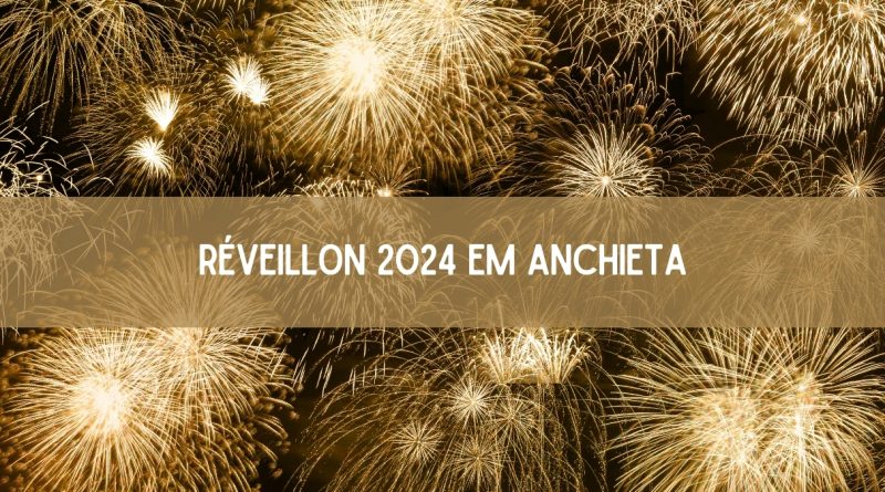 Réveillon 2024 em Anchieta: veja a programação completa (imagem: Canva)