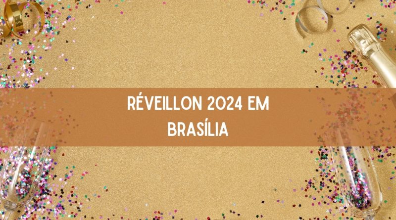 Réveillon 2024 em Brasília: confira as melhores festas (imagem: Canva)