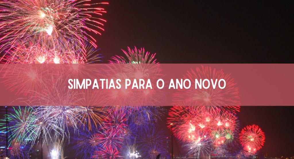 4 simpatias para o ano novo: veja como fazer e mudar de vida