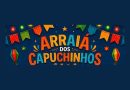 Arraiá dos Capuchinhos 2026 terá música ao vivo, comidas típicas e quadrilhas