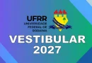 UFRR inicia inscrições para vestibular 2027 com provas em novembro e 747 vagas